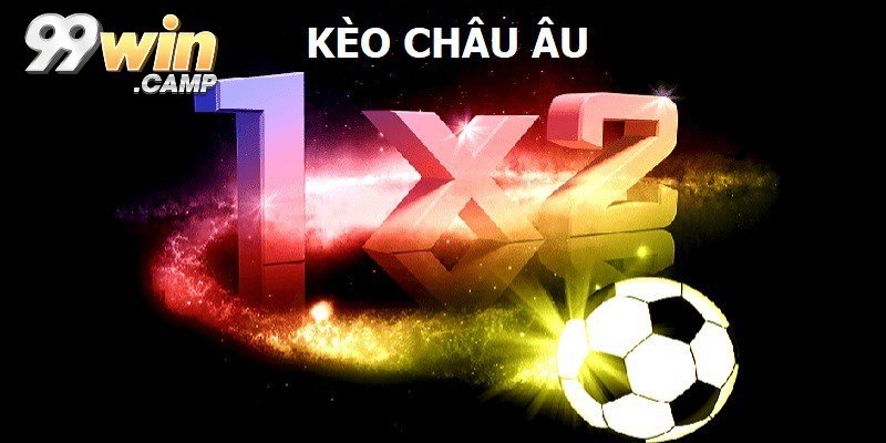 Các bước tham gia kèo Châu Âu tại nhà cái 99WIN